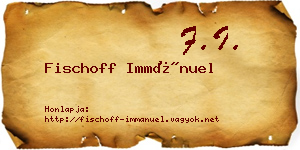 Fischoff Immánuel névjegykártya